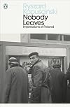 Nobody Leaves: Impressions of Poland