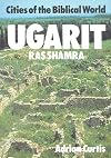 Ugarit: Ras Shamra (Cities of the Biblical World)