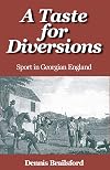 A Taste for Diversions: Sport in Georgian England