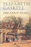 Elizabeth Gaskell : the early years