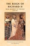 The Reign of Richard II: From Minority to Tyranny 1377-97