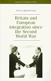 Britain and European Integration Since the Second World War (Documents in Contemporary History)