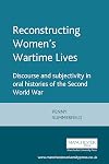 Reconstructing women's wartime lives
