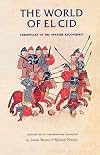 The World of El Cid: Chronicles of the Spanish Reconquest