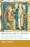 Medieval Law in Context: The Growth of Legal Consciousness from Magna Carta to The Peasants' Revolt (Manchester Medieval