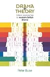 Drama Theory: Critical Approaches to Modern British Drama