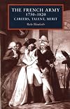 The French Army, 1750-1820: Careers, Talent, Merit