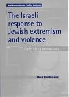 The Israeli Response to Jewish Extremism and Violence: Defending Democracy