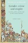 Gender, crime and empire : convicts, settlers and the state in early colonial Australia
