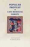 Popular Protest in Late-Medieval Europe: Italy, France and Flanders