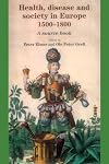 Health, disease and society in Europe, 1500-1800: a source book