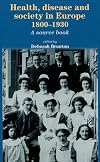 Health, Disease and Society in Europe, 1800-1930: A Source Book