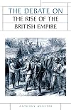The Debate on the Rise of the British Empire (Issues in Historiography)