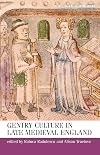 Gentry Culture in Late-Medieval England (Manchester Medieval Studies)