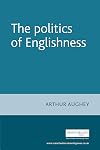 The Politics of Englishness
