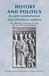 History and Politics in Late Carolingian and Ottonian Europe: The Chronicle of Regino of Prum and Adalbert of Magdeburg