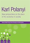 Karl Polanyi: New Perspectives on the Place of Economy in Society (New Dynamics of Innovation and Comp)