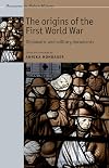 The origins of the First World War: Diplomatic and military documents (Documents in Modern History MUP)