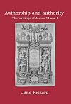 Authorship and authority: the writings of James VI and I