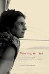 Moving stories : an intimate history of four women across two countries