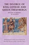 Hincmar of Rheims: On the divorce of King Lothar and Queen Theutberga (Manchester Medieval Sources MUP)