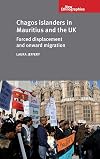 Chagos Islanders in Mauritius and the UK: Forced Displacement and Onward Migration (New Ethnographies)