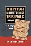 British Military Service Tribunals, 1916-18: 'A Very Much Abused Body of Men'