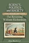 Science, politics and society in early nineteenth-century Ireland : the Reverend William Richardson