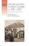 Leisure cultures in urban Europe, c.1700-1870 : a transnational perspective