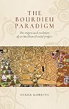 The Bourdieu paradigm : the origins and evolution of an intellectual social project