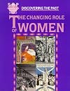 Discovering the Past: The Changing Role of Women Pupil's Book: The Schools History Project