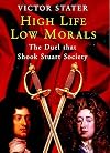 High Life, Low Morals: The Duel That Shook Stuart Society