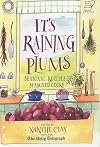 It"s Raining Plums Seasonal Recipes by Seasoned Cooks