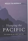 Voyaging the Pacific: In Search of the South