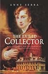 The Exiled Collector: William Bankes and the Making of an English Country House