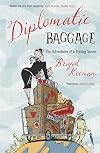 Diplomatic Baggage: The Adventures of a Trailing Spouse