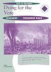 Dying for the Vote Teacher's Resource Book.