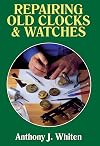 Repairing Old Clocks & Watches