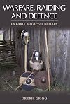 Warfare, Raiding and Defence in Early Medieval Britain