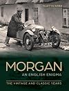 Morgan - The English Enigma: The Vintage and Classic Years