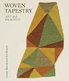 Woven Tapestry: Art and Practice - Louise Martin