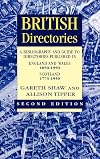 British directories a bibliography and guide to directories published in England and Wales (1850-1950) and Scotland (1773-1950)