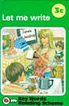 Key Words Reading Scheme: Let Me Write