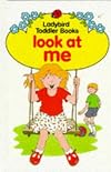 Look at Me (Ladybird Toddler Books)