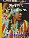 Native Americans (Ladybird Explorer Plus)