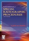 Fundamentals of Special Radiographic Procedures