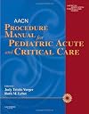 AACN procedure manual for pediatric acute and critical care