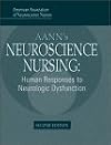 AANN's Neuroscience: Human Response to Neurologic Dysfunction