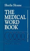 Medical Word Book: A Spelling and Vocabulary Guide to Medical Transcription