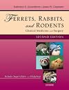 Ferrets, Rabbits, and Rodents: Clinical Medicine and Surgery